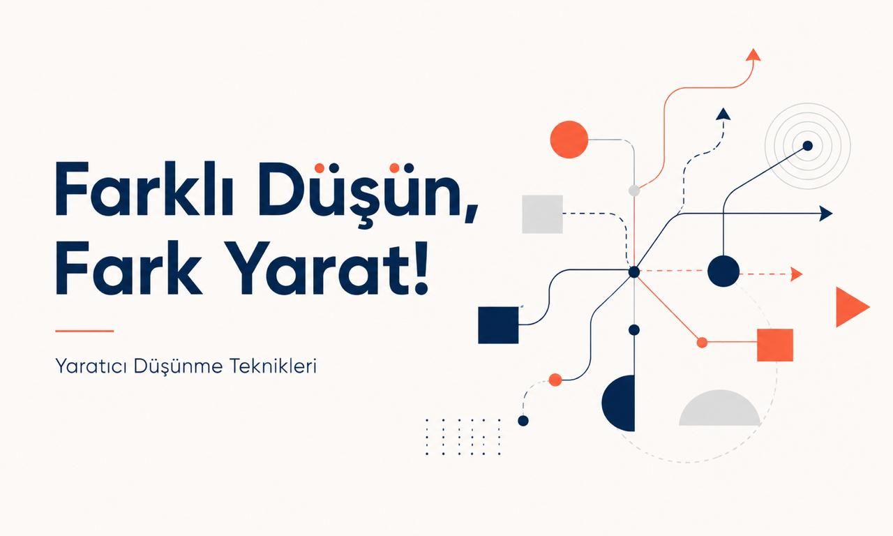 Farklı Düşün, Fark Yarat!